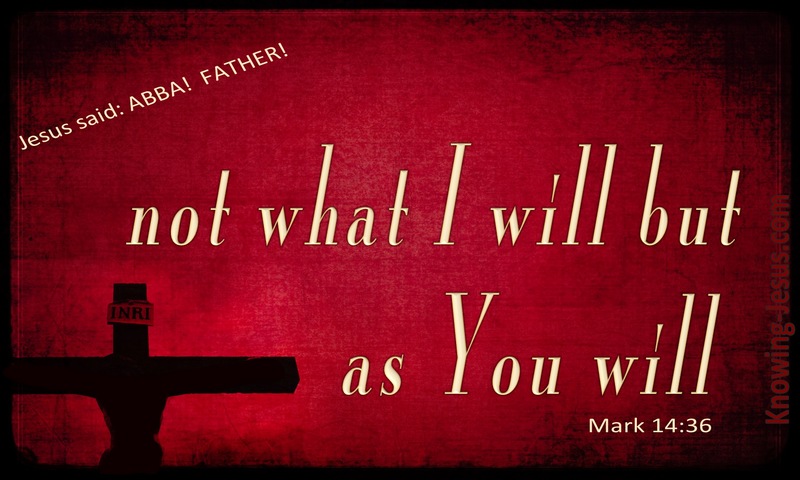 Mark 14:36 Not What I Will But As You Will (red)